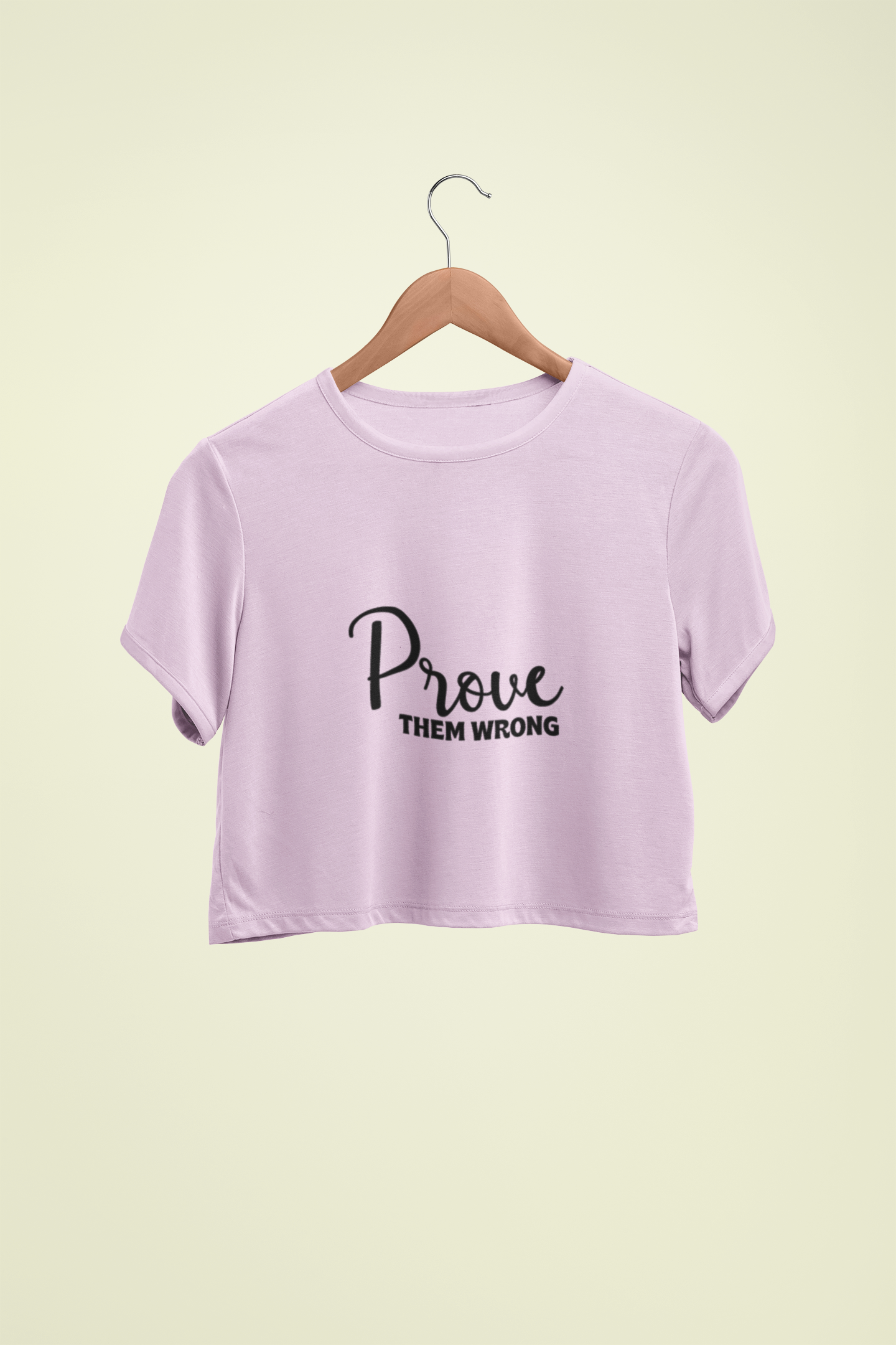 "Prove Them Wrong" - Female Crop Top | FC39