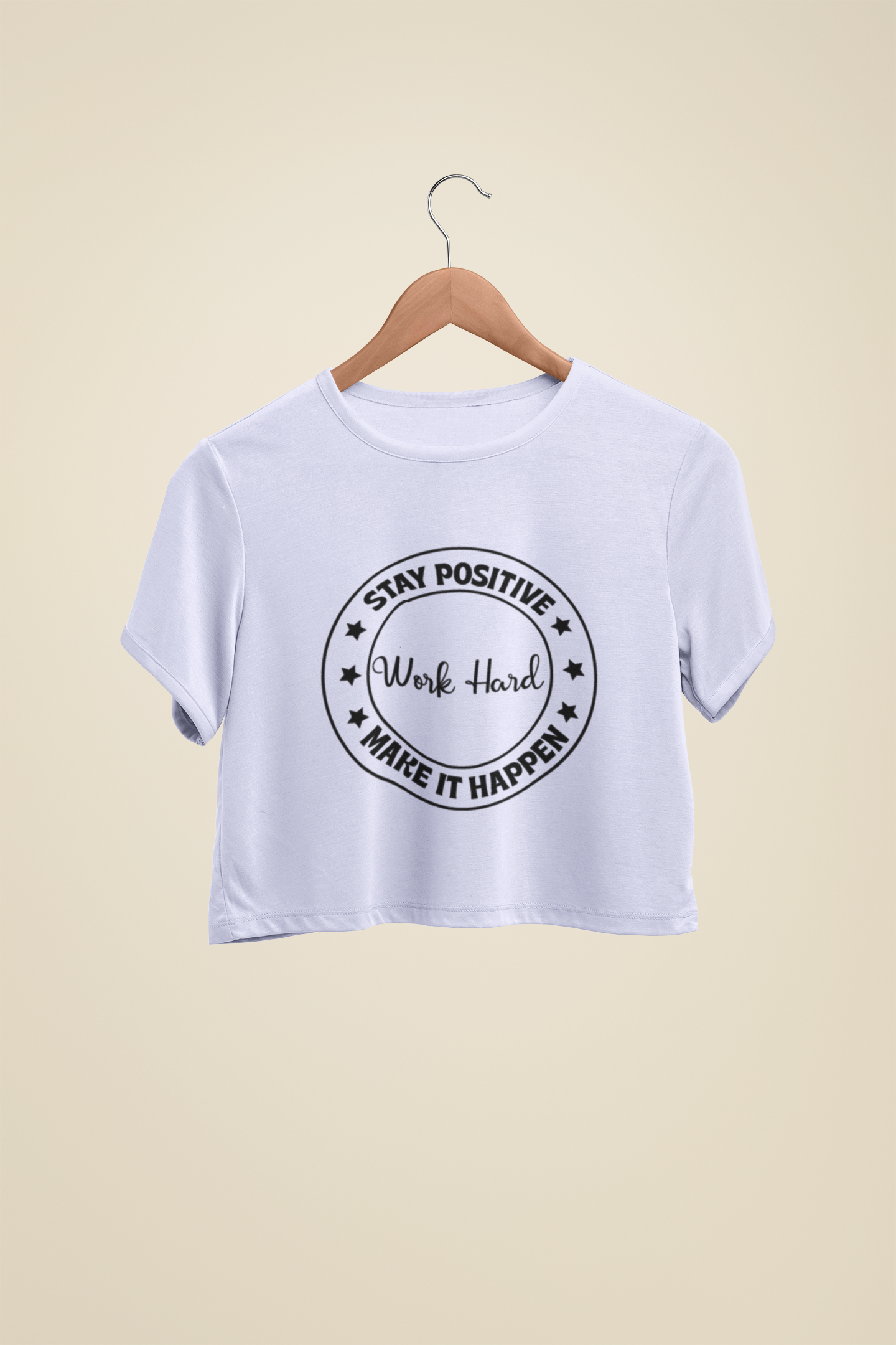 "Stay Positive, Work Hard" - Female Crop Top | FC3