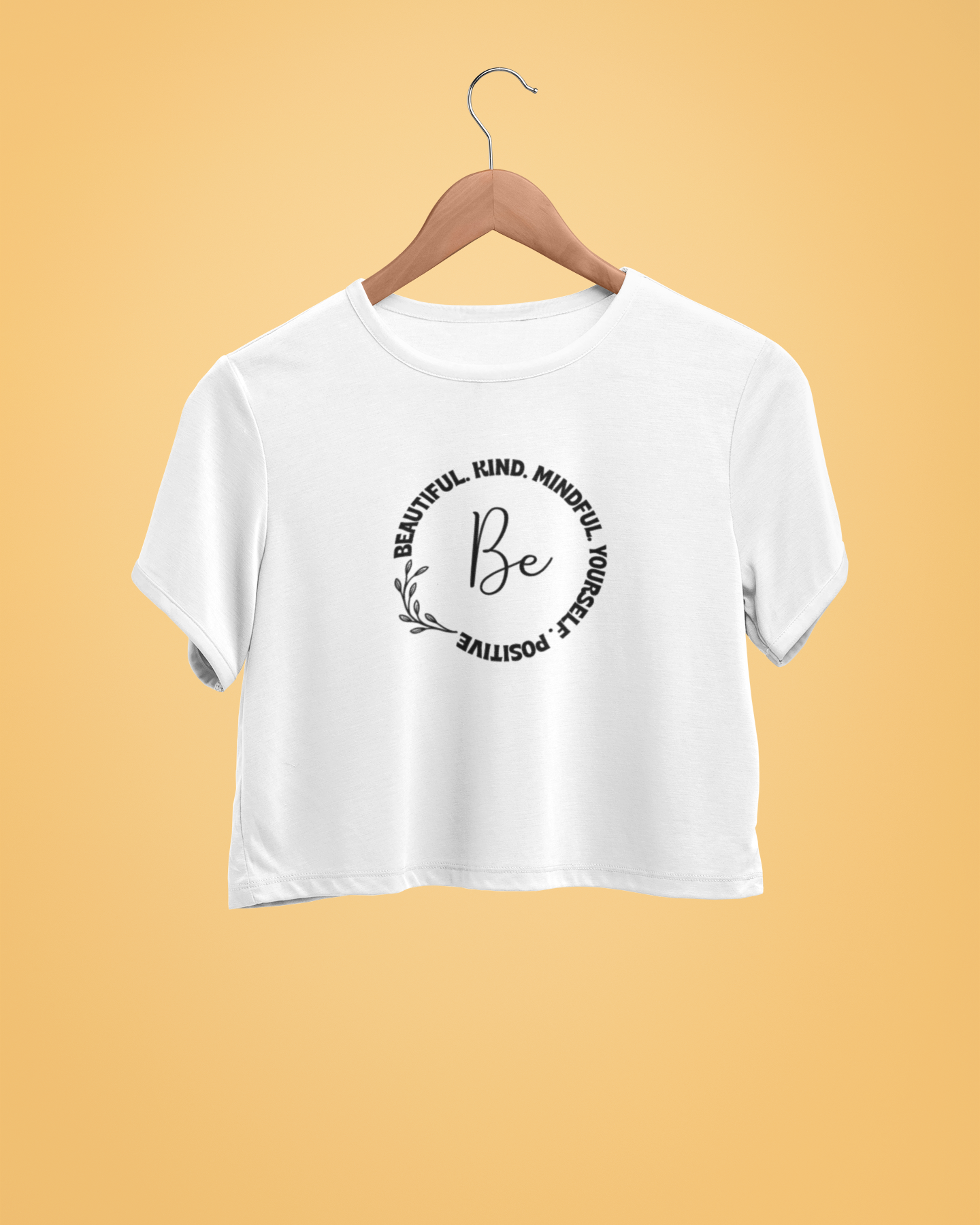 "Be, Beautiful, Kind..." - Female Crop Top | FC39