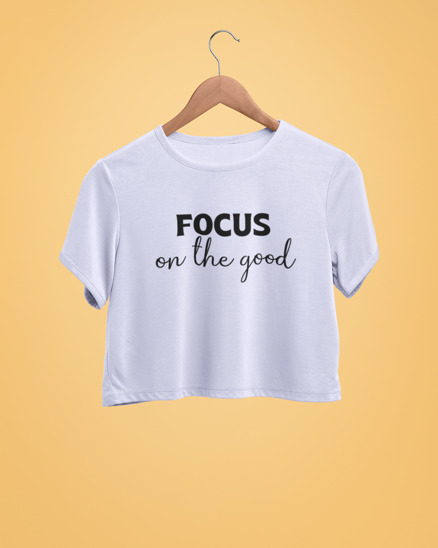 "Focus On The Good" - Female Crop Top | FC39