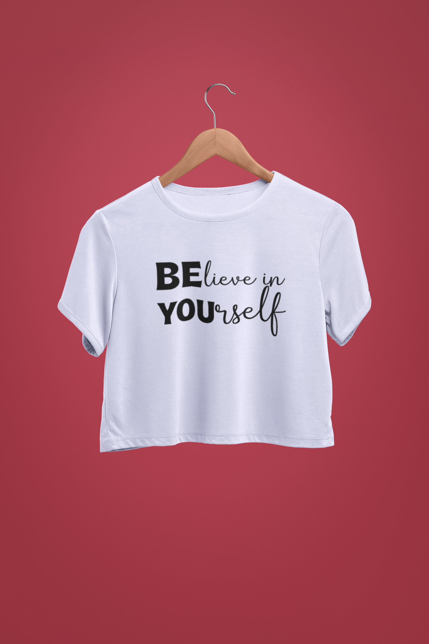 "Believe In Yourself" - Female Crop Top | FC39