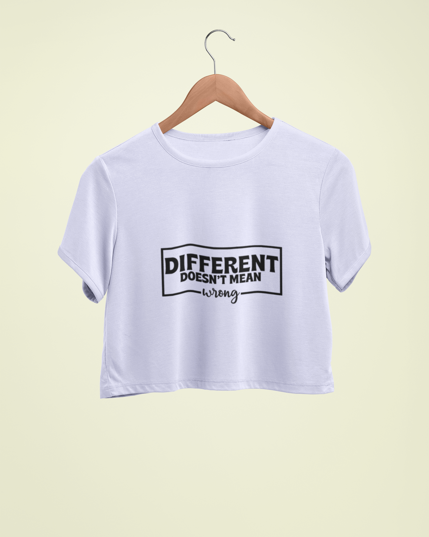 "Different Doesn't Mean Wrong" - Female Crop Top | FC39