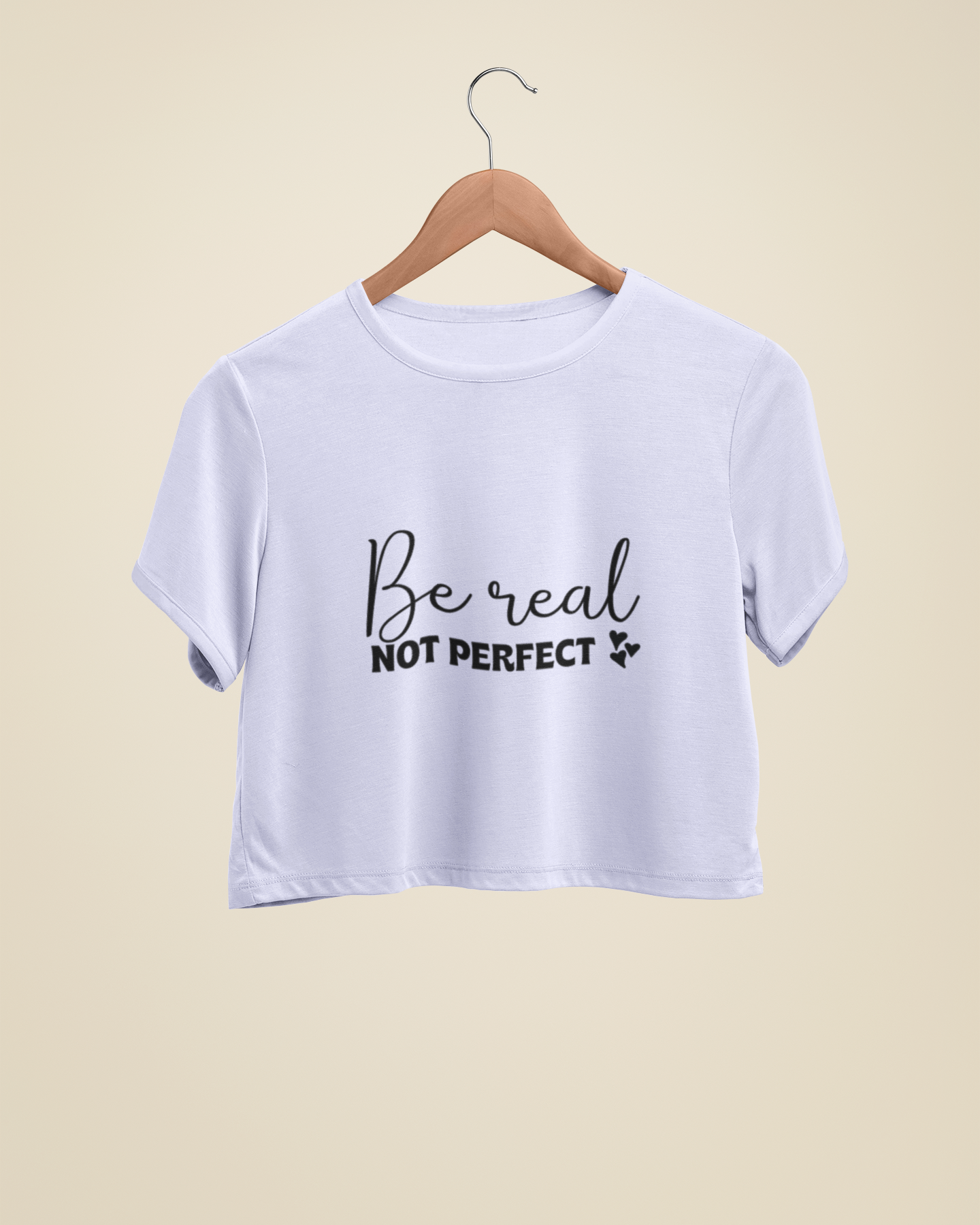 "Be Real, Not Perfect" - Female Crop Top | FC39