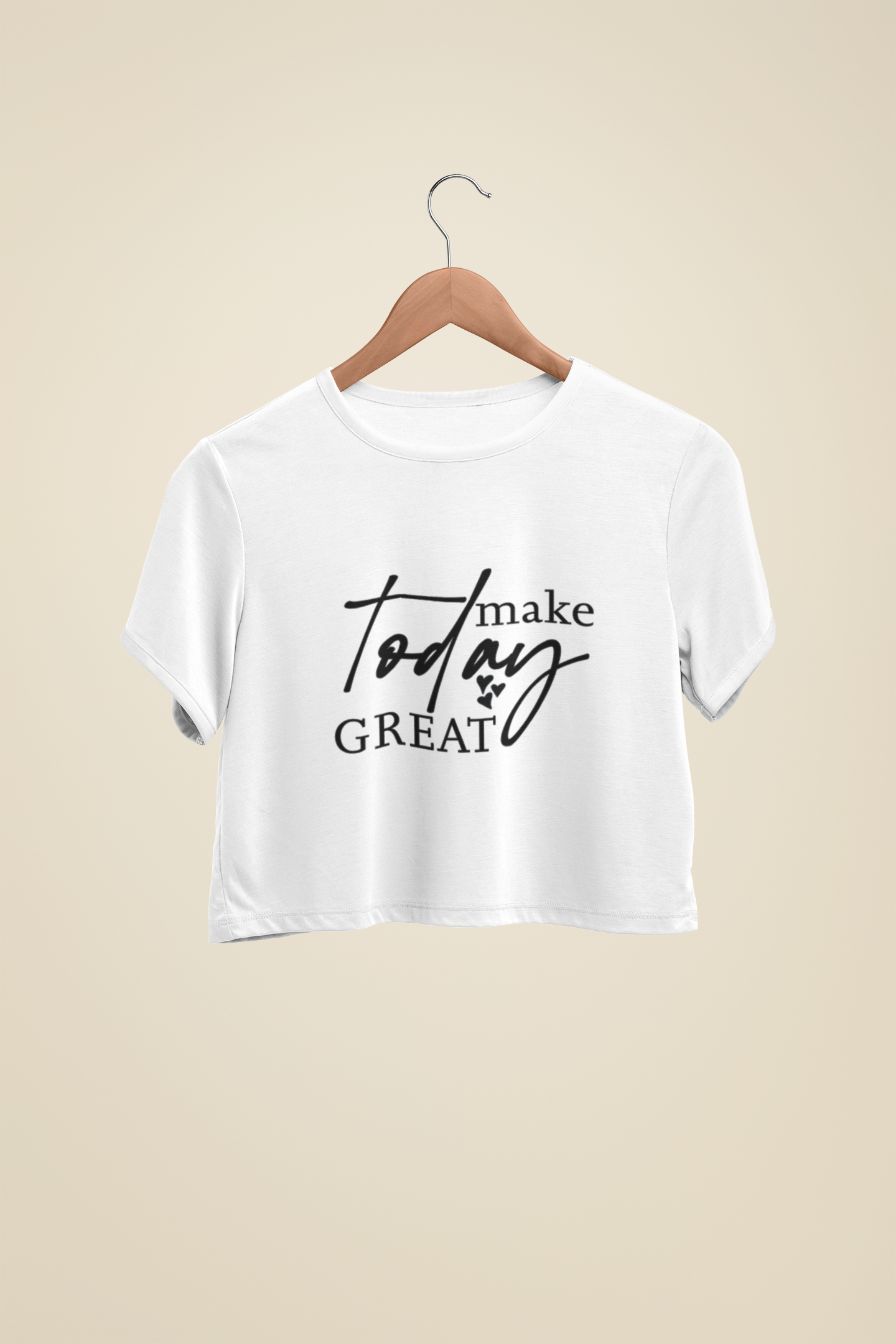 "Make Today Great" - Female Crop Top | FC39