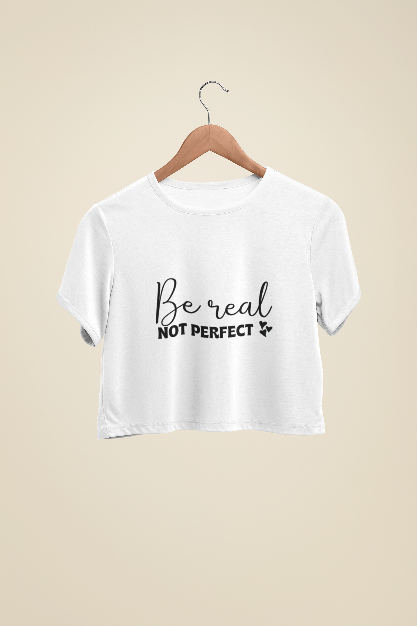 "Be Real, Not Perfect" - Female Crop Top | FC39