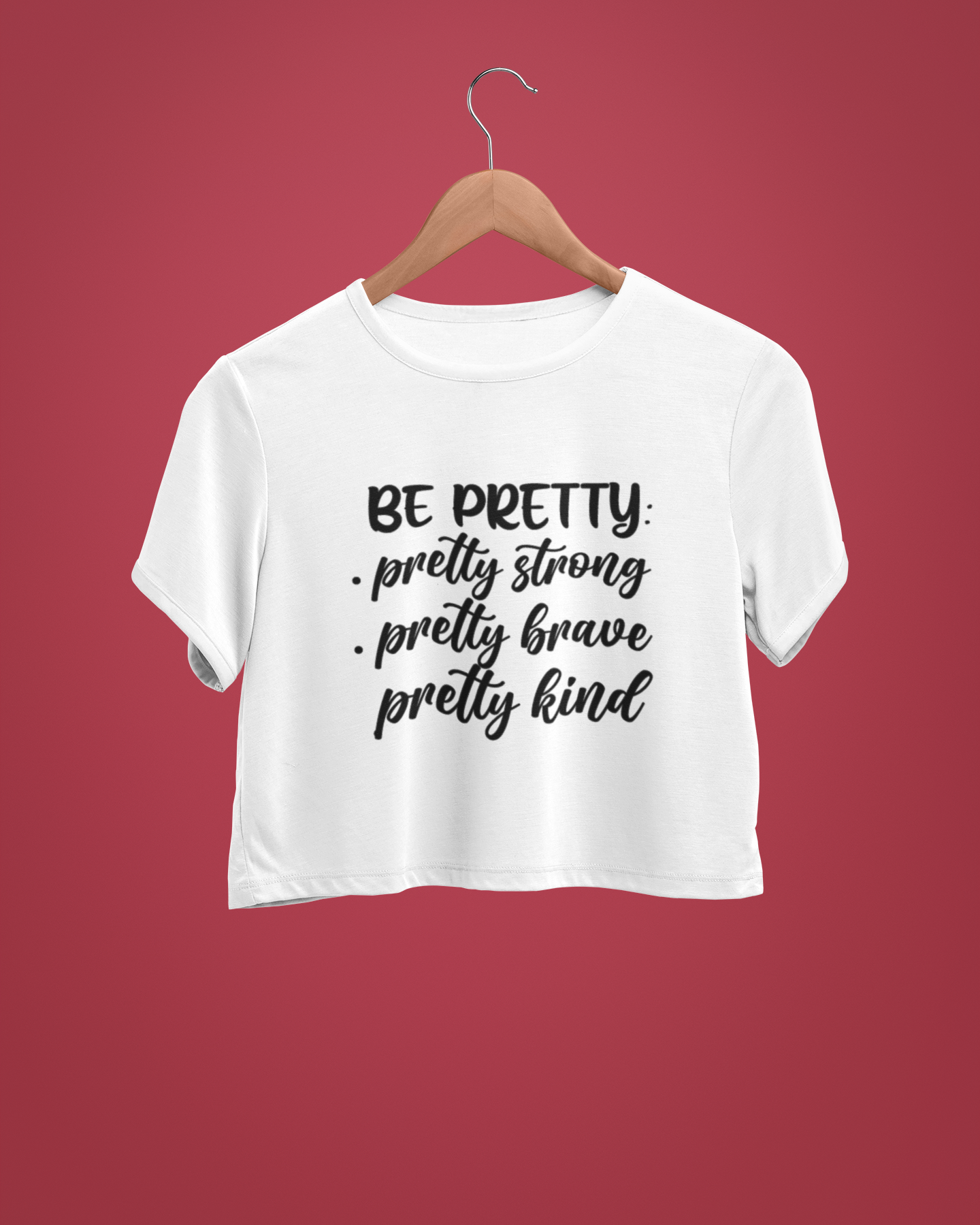 "Be Pretty" - Female Crop Top | FC39
