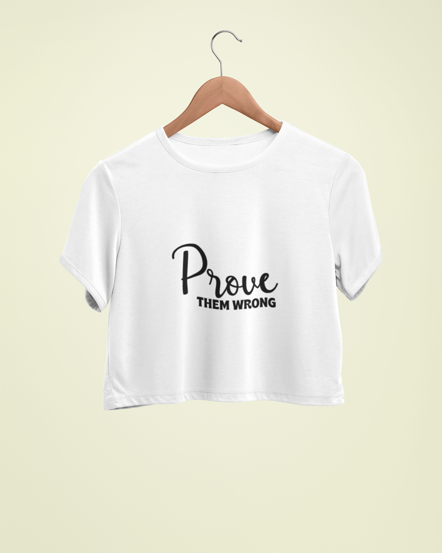 "Prove Them Wrong" - Female Crop Top | FC39