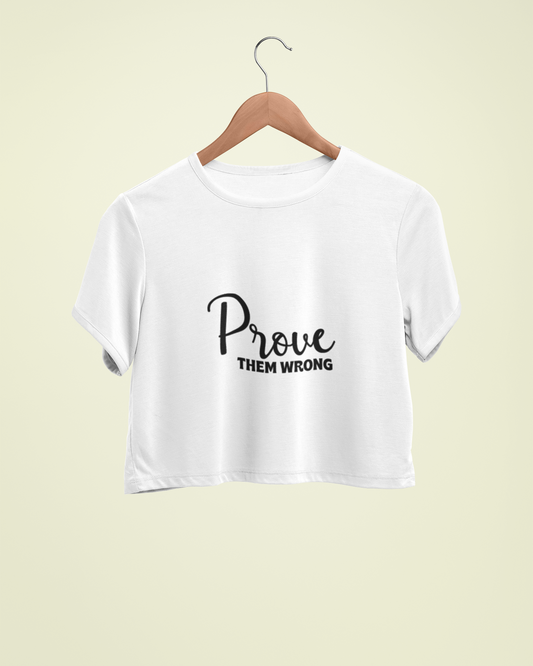 "Prove Them Wrong" - Female Crop Top | FC39