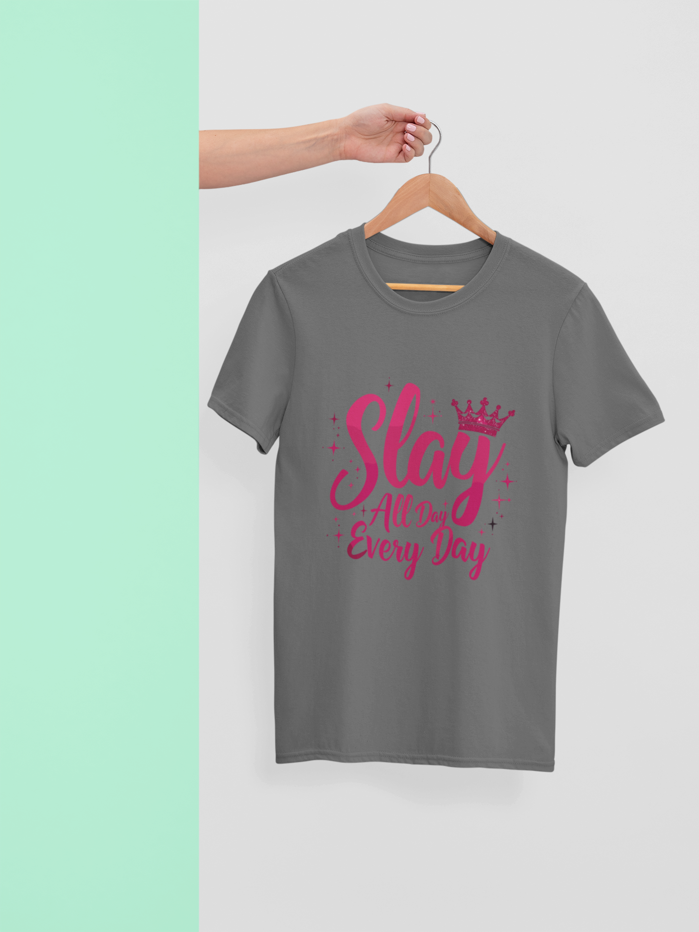 "Stay All Day, Every Day" - Female Classic Crew T-Shirt