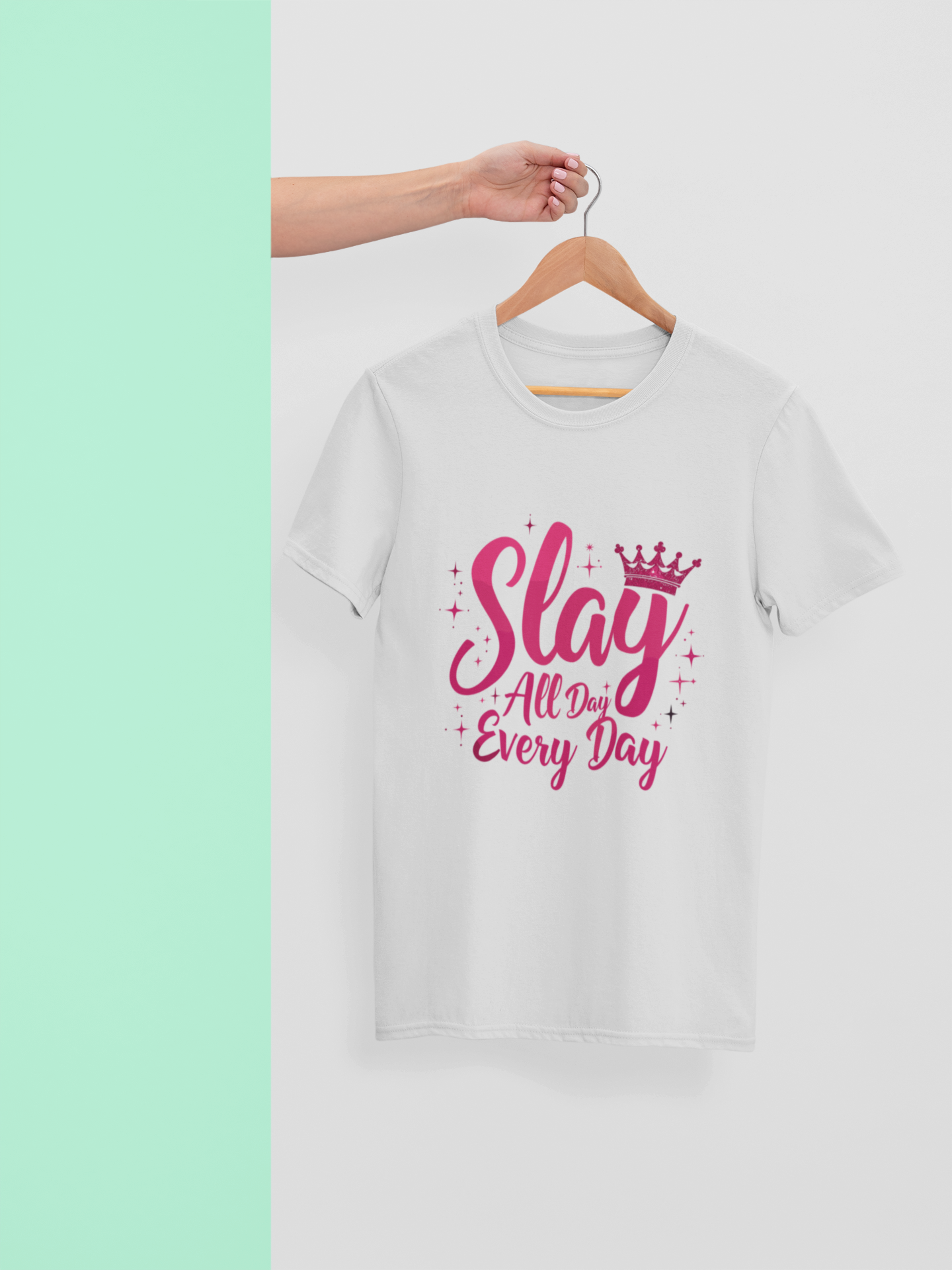 "Stay All Day, Every Day" - Female Classic Crew T-Shirt