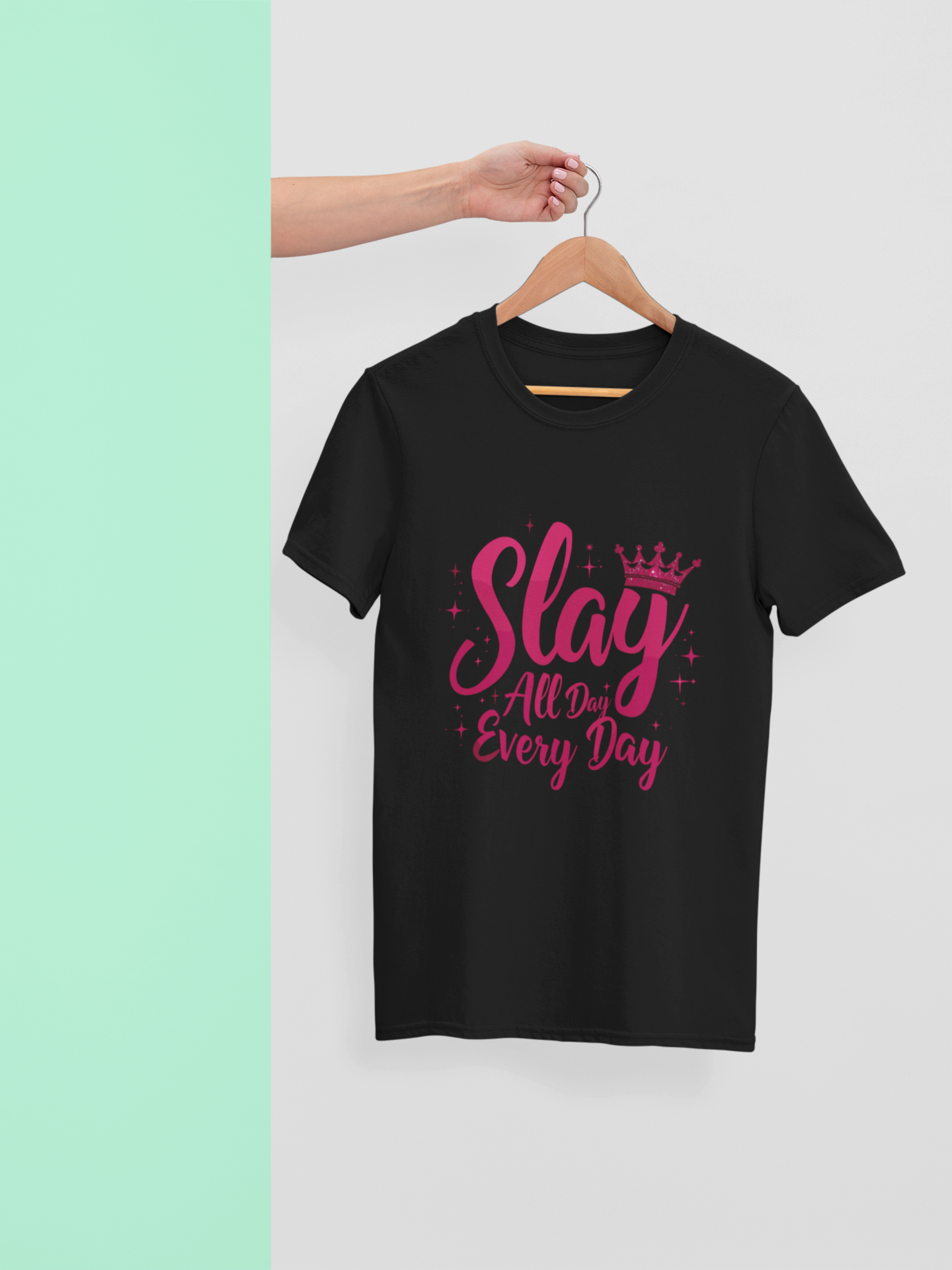 "Stay All Day, Every Day" - Female Classic Crew T-Shirt