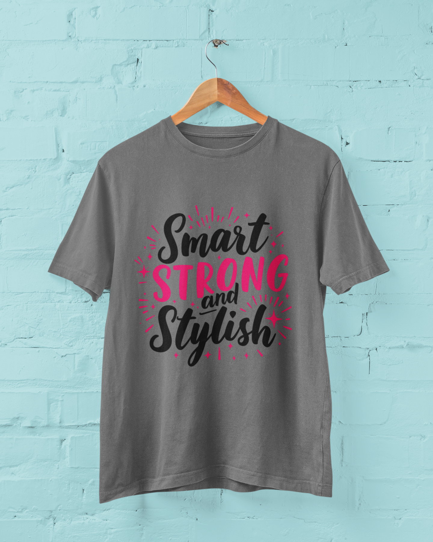 "Smart, Strong & Stylish" - Female Classic Crew T-Shirt