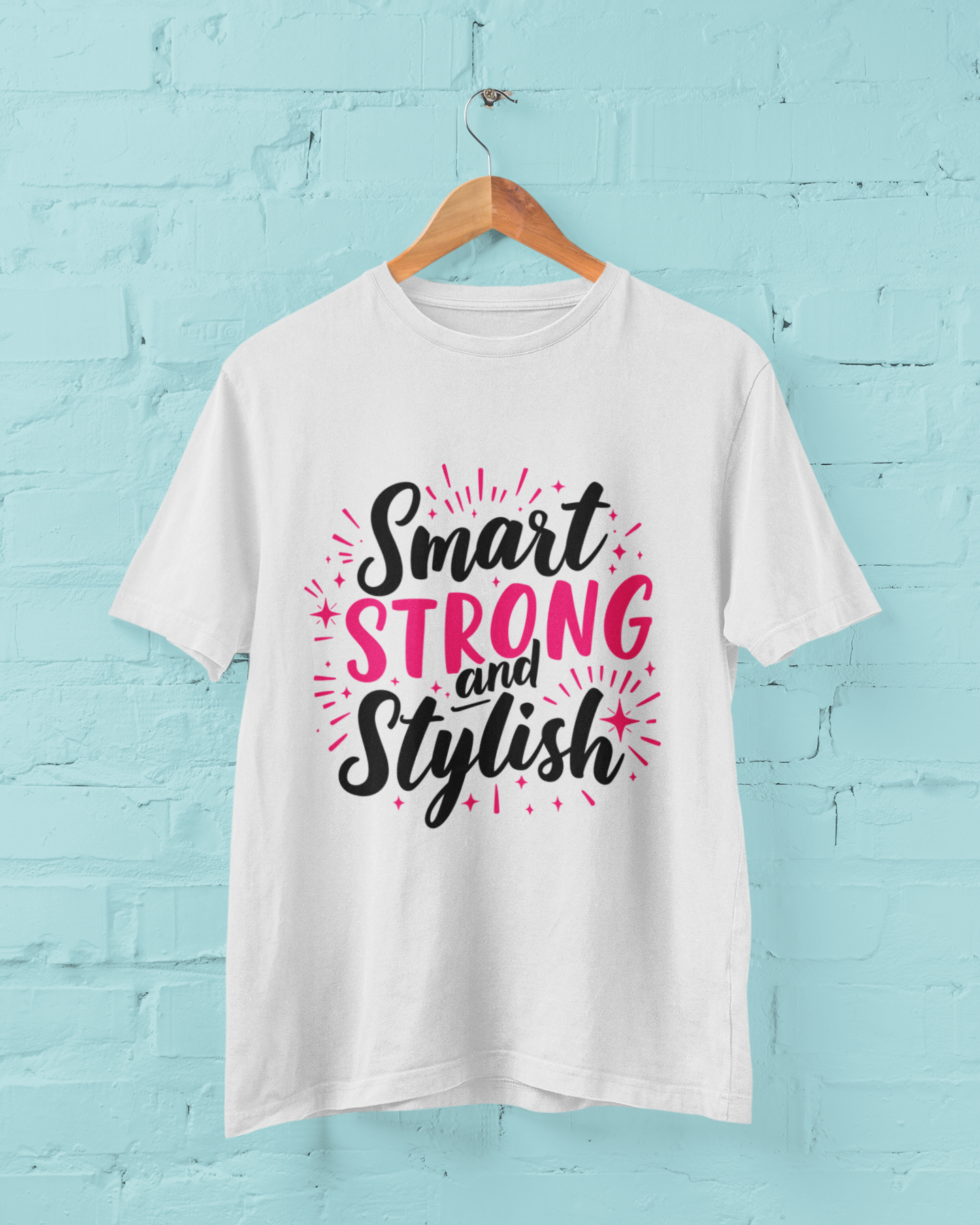"Smart, Strong & Stylish" - Female Classic Crew T-Shirt