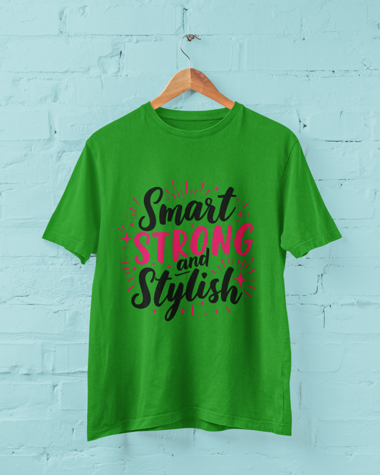 "Smart, Strong & Stylish" - Female Classic Crew T-Shirt