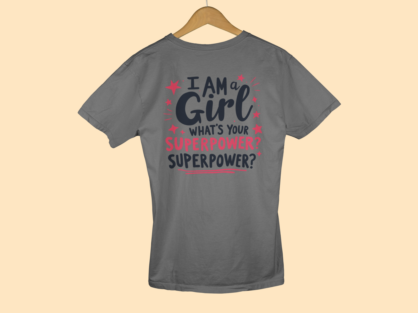 "I Am A Girl" - Female Classic Crew T-Shirt
