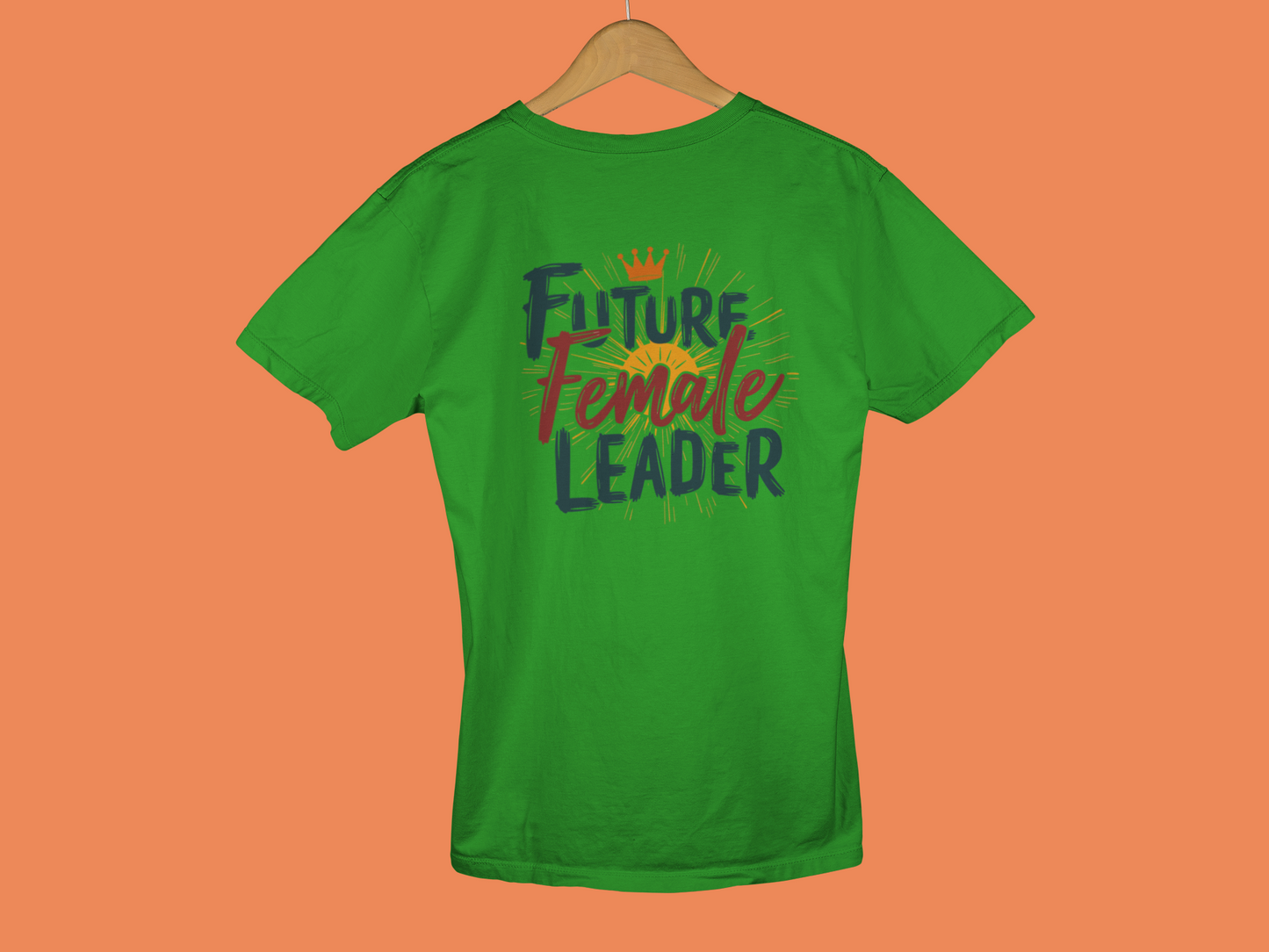 "Future Female Leader" - Female Classic Crew T-Shirt