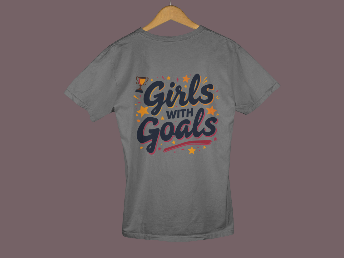 "Girls With Goals" - Female Classic Crew T-Shirt