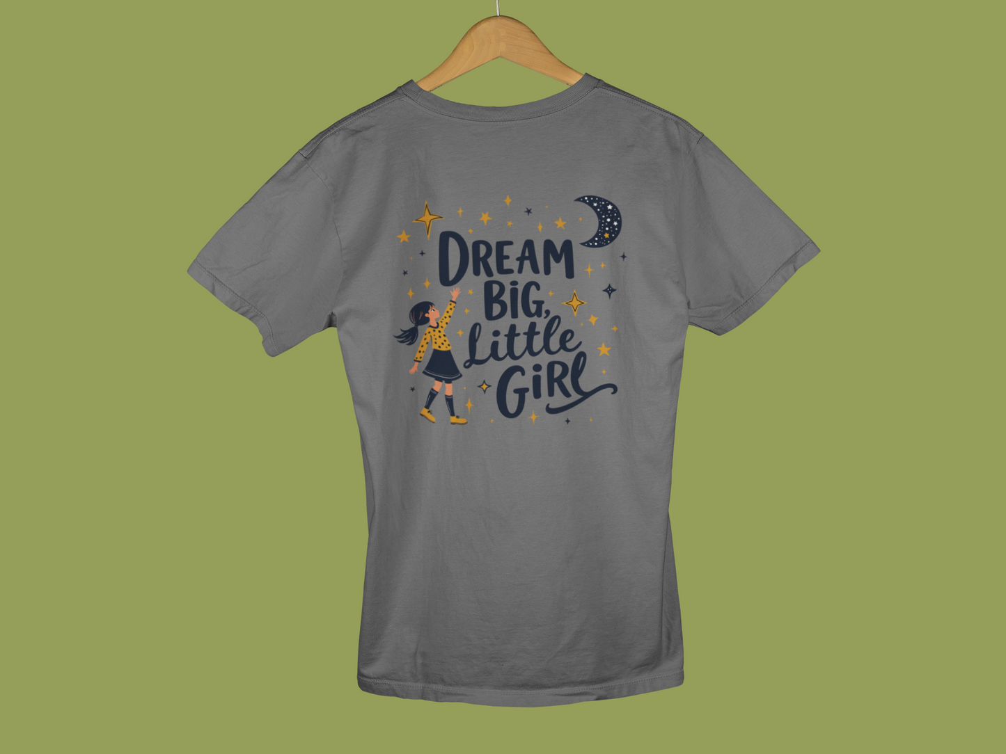 "Dream Big, Little Girl" - Female Classic Crew T-Shirt