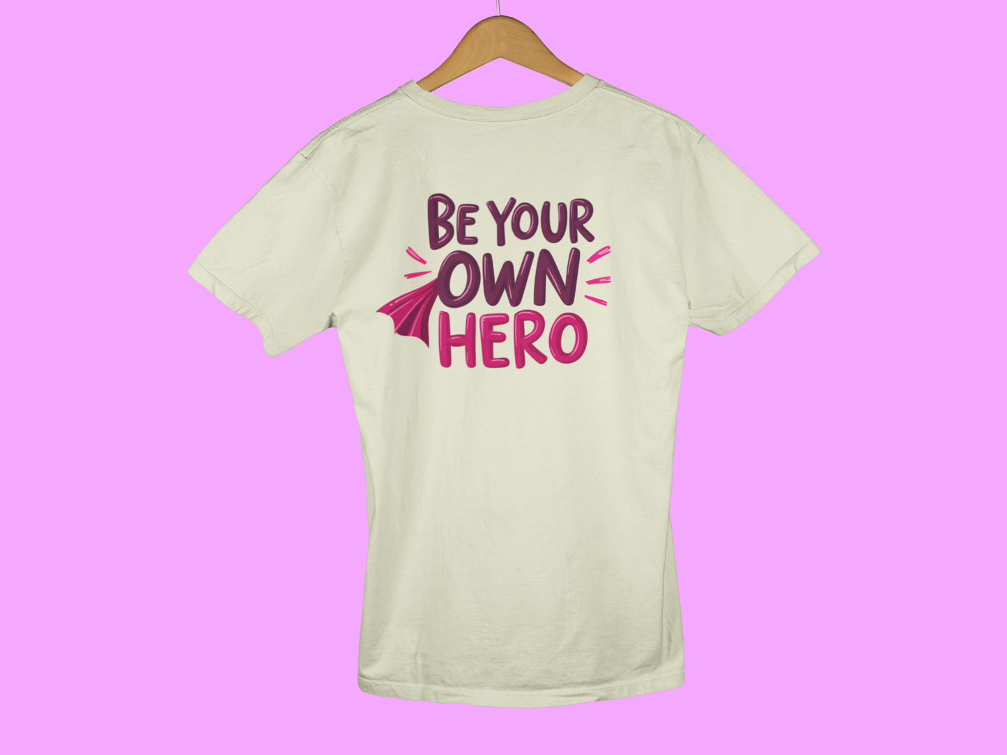 "Be Your Own Hero" - Female Classic Crew T-Shirt
