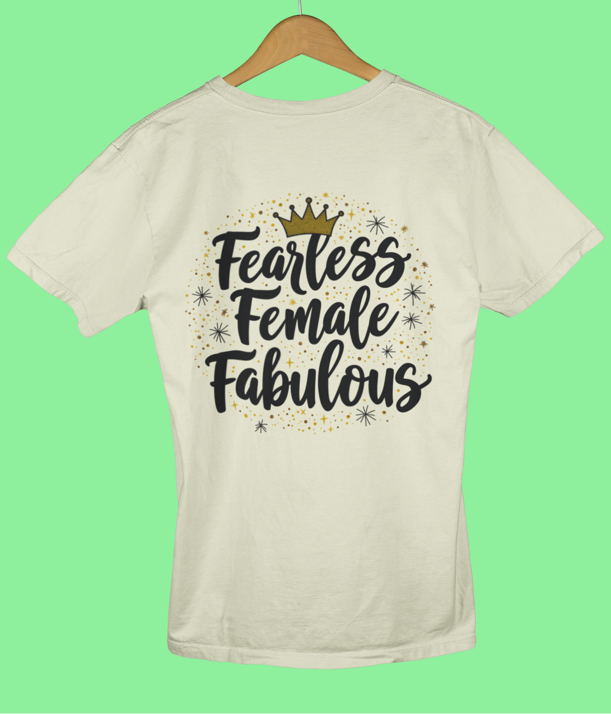 "Fearless Female Fabulous" - Female Classic Crew T-Shirt