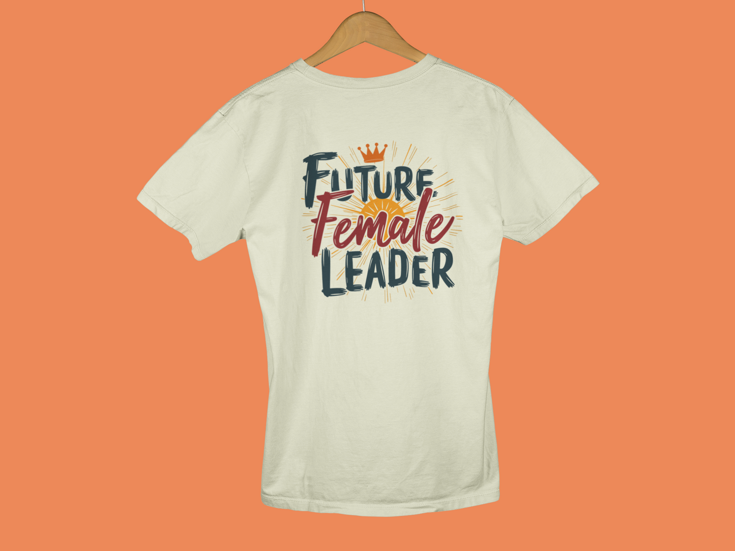 "Future Female Leader" - Female Classic Crew T-Shirt