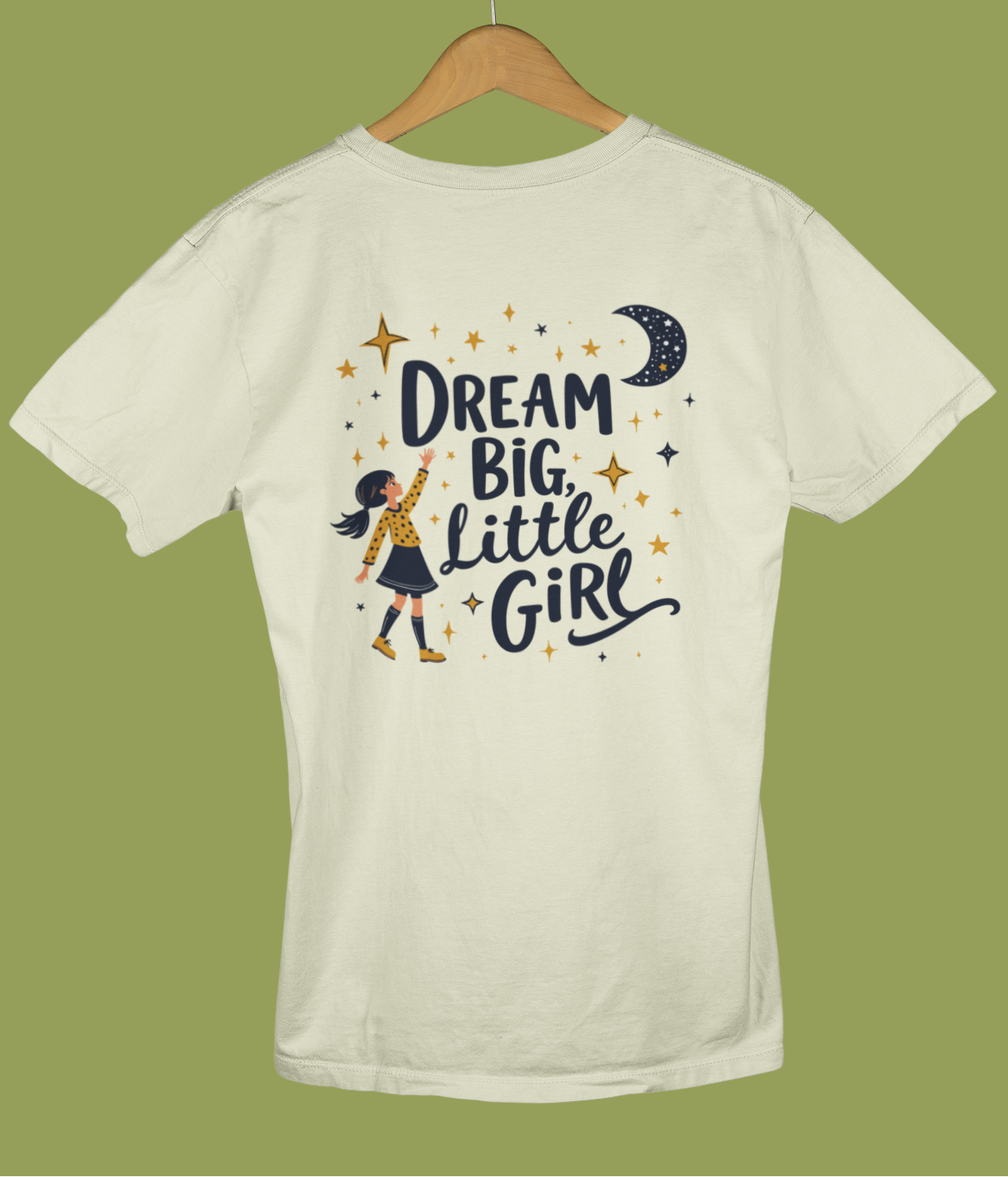 "Dream Big, Little Girl" - Female Classic Crew T-Shirt
