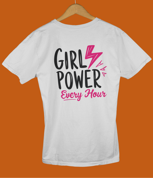 "Girl Power, Every Hour" - Female Classic Crew T-Shirt