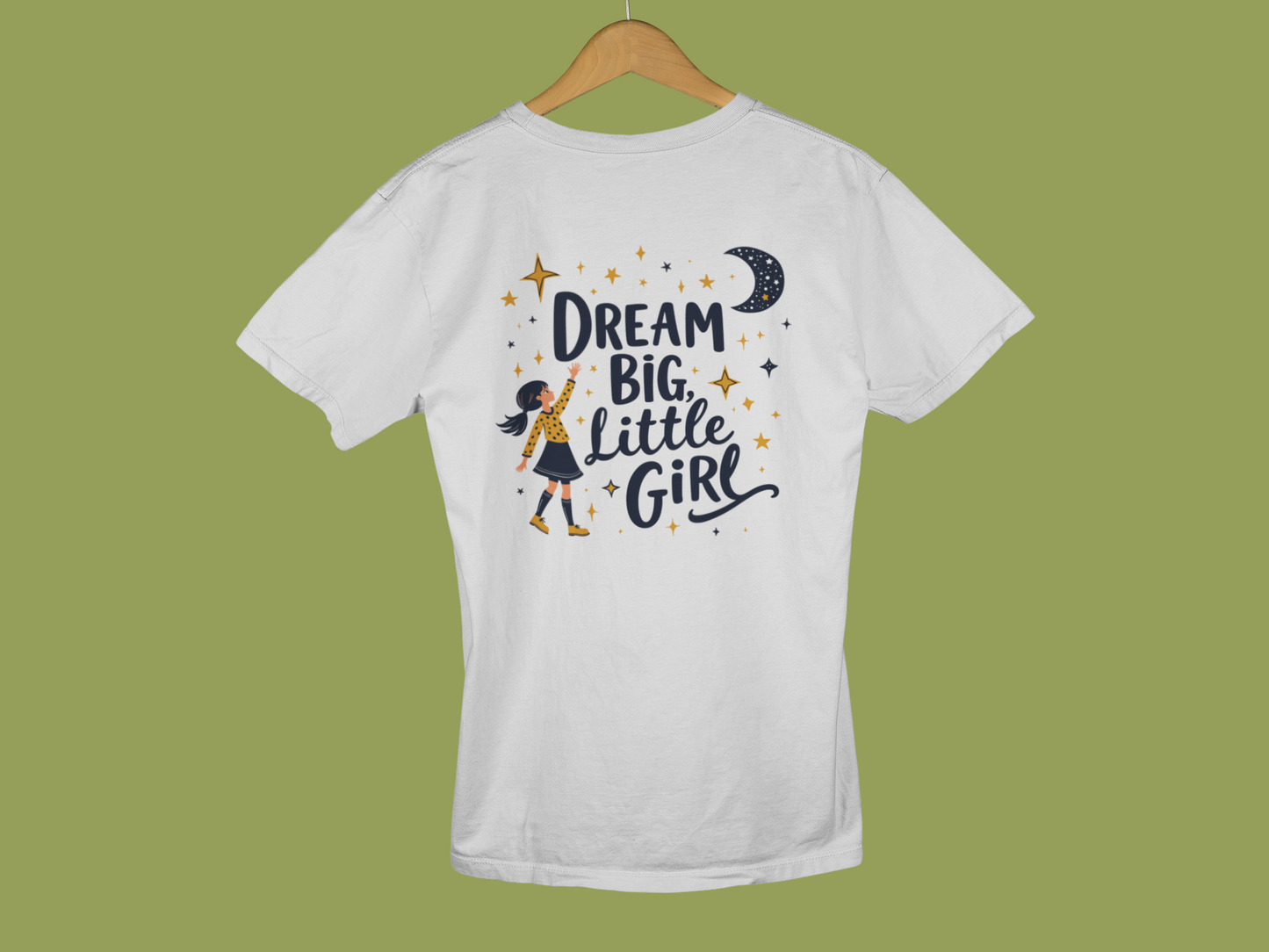 "Dream Big, Little Girl" - Female Classic Crew T-Shirt