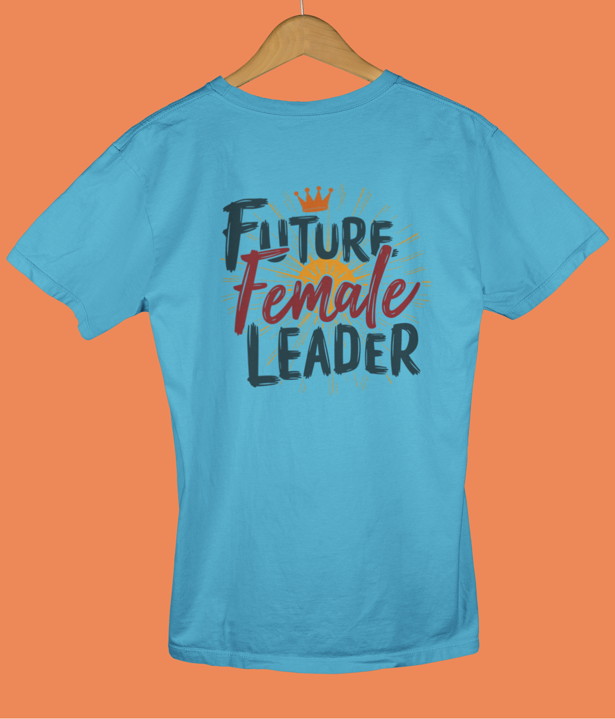 "Future Female Leader" - Female Classic Crew T-Shirt