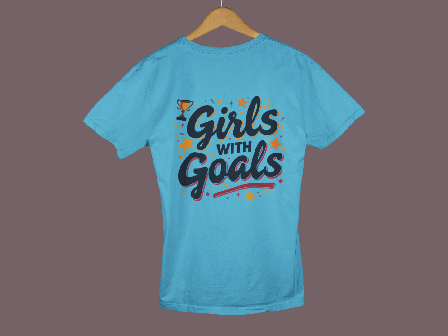 "Girls With Goals" - Female Classic Crew T-Shirt