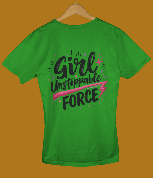"Girl Unstoppable Force" - Female Classic Crew T-Shirt